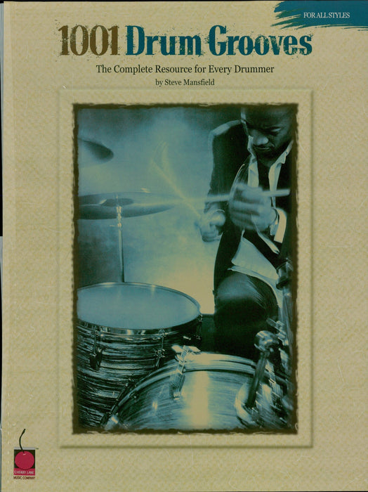 1001 Drum Grooves Complete Resource /Every Drummer by Mansfield